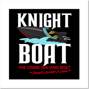 Knight Boat - The Crime Solving Boat Posters and Art